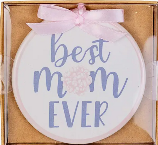 "Best Mom Ever" Ornament - 4"