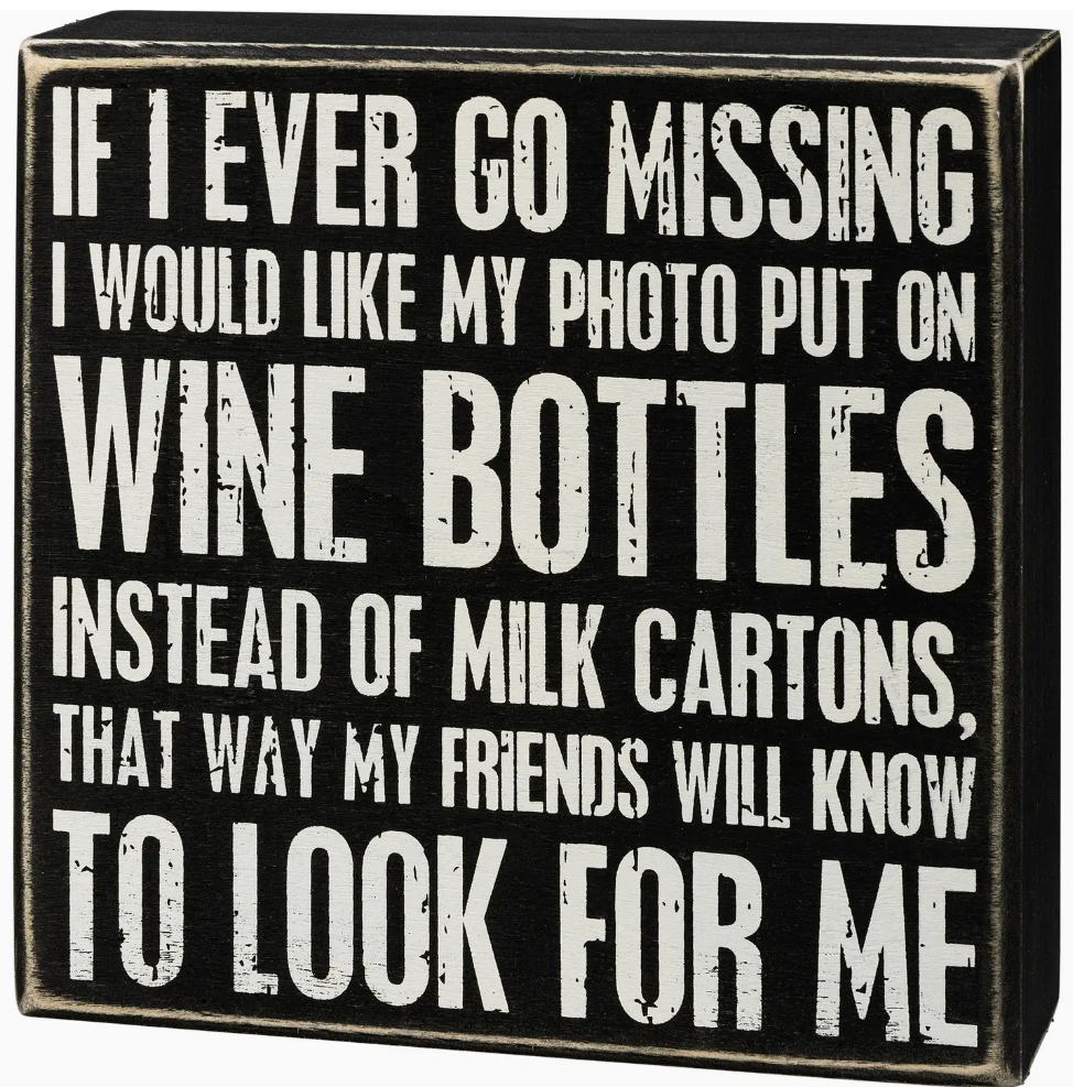 If I Ever Go Missing Box Sign